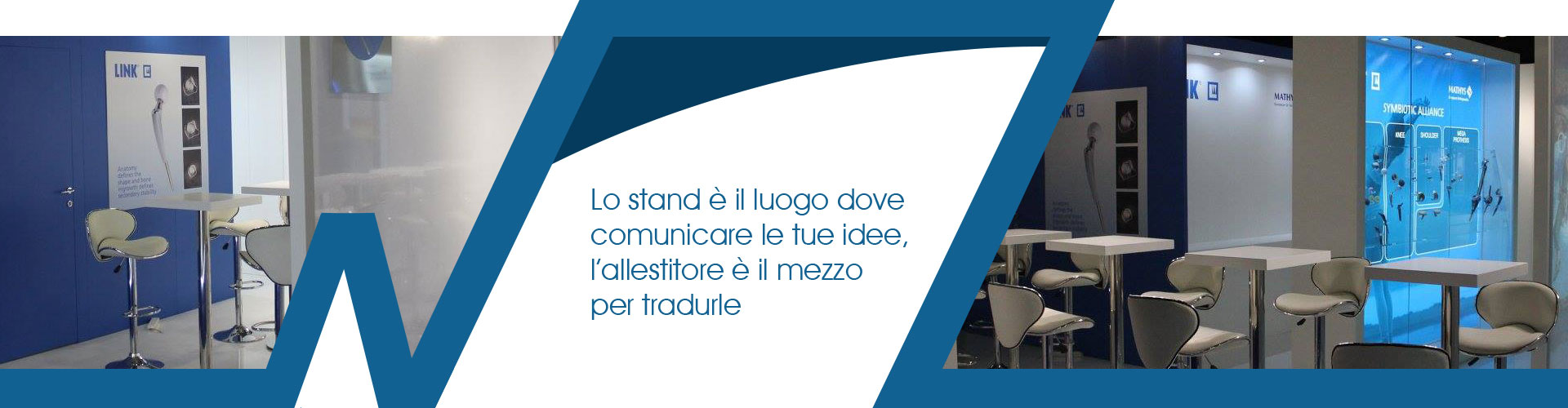 Lo stand è il luogo dove comunicare le tue idee, l'allestitore è il mezzo per tradurle